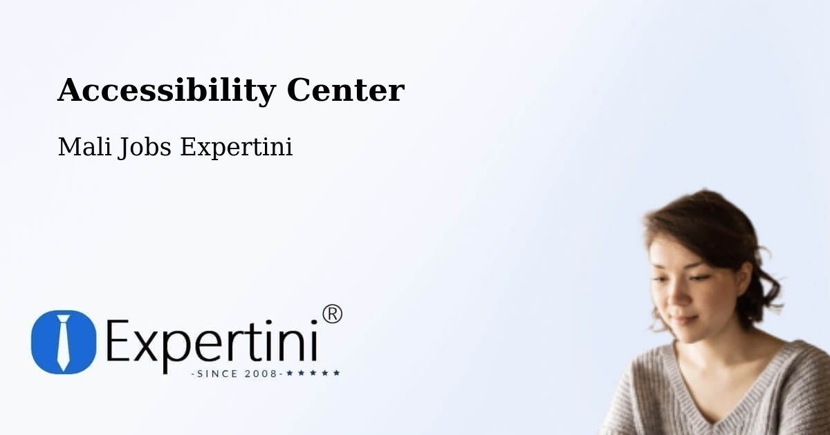 Accessibility Statement – Bandiagara - Mali Jobs Expertini
