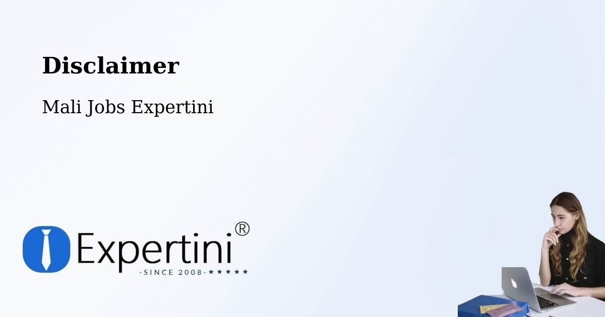 Disclaimer – Bandiagara - Mali Jobs Expertini