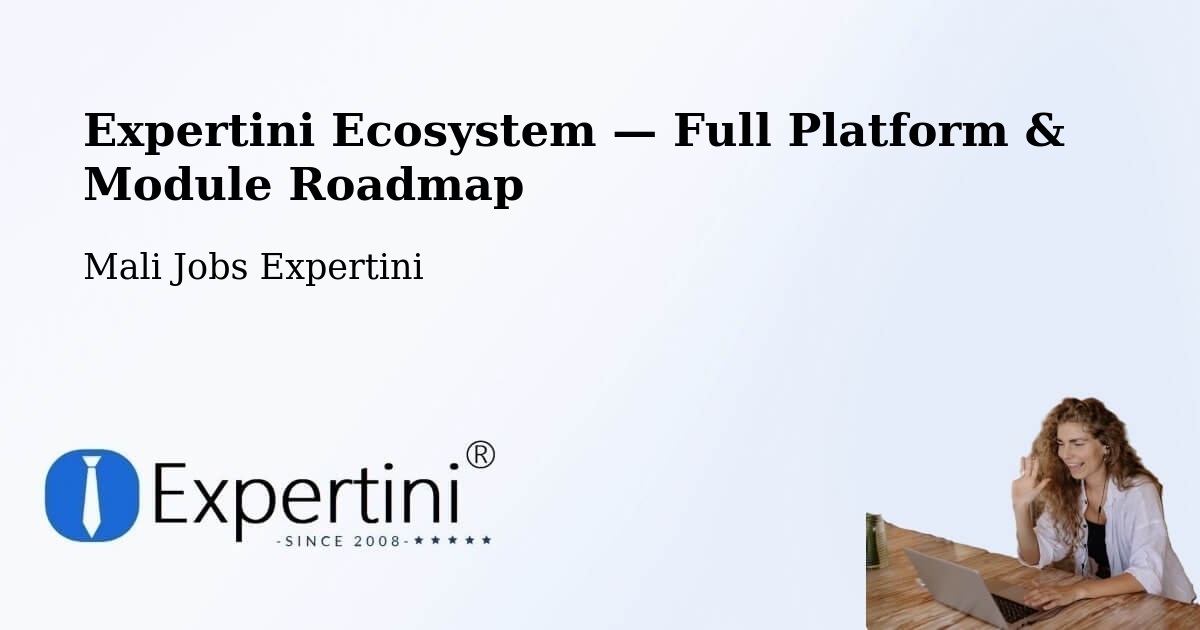 Expertini Ecosystem — Full Platform & Module Roadmap – Bandiagara