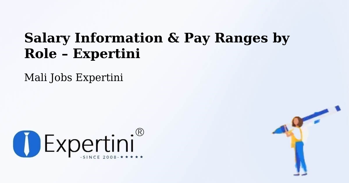 Salary Information & Pay Ranges – Bandiagara - Bandiagara, Mali Jobs Expertini
