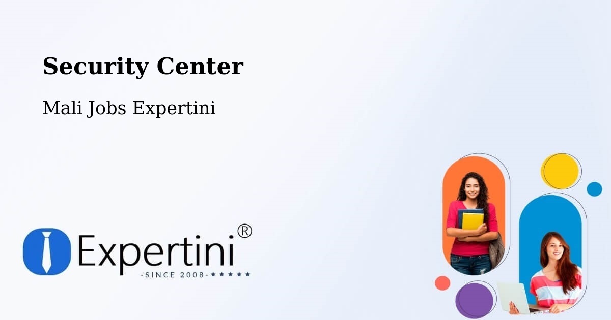 Security & Compliance – Bandiagara - Mali Jobs Expertini